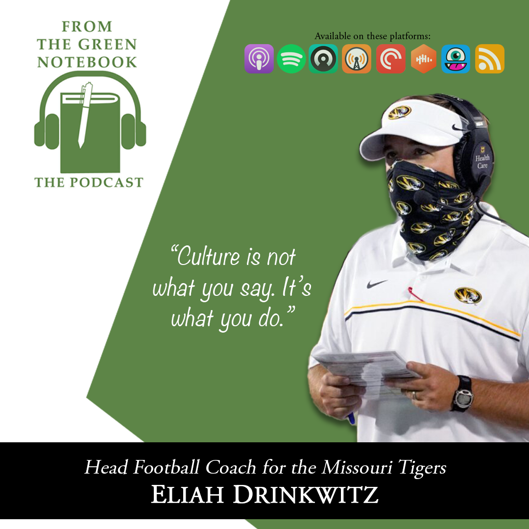 S2, E13: Coach Eliah Drinkwitz- How to Build a Team