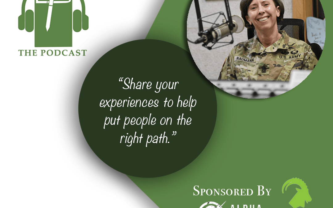 Ep 79: Command Sergeant Major JoAnn Naumann- When Adversity Strikes