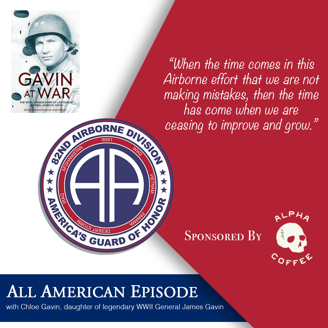 Ep 88: Chloe Gavin- The WWII Diary of Lieutenant General James Gavin
