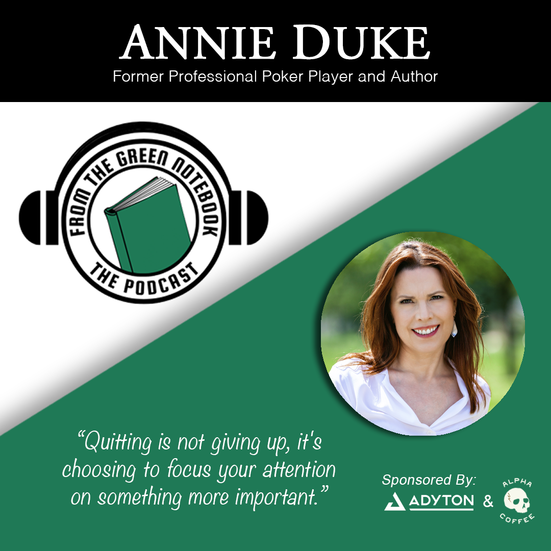 Ep 115: Annie Duke- The Power of Knowing When to Walk Away