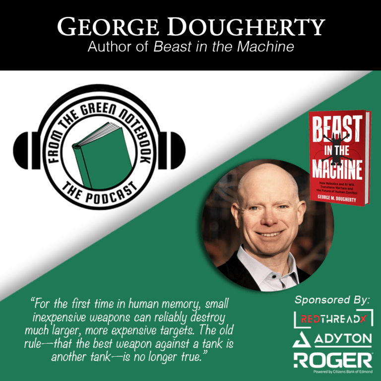George Dougherty Ep 157- How Robotics and AI Will Transform Warfare and the Future of ...